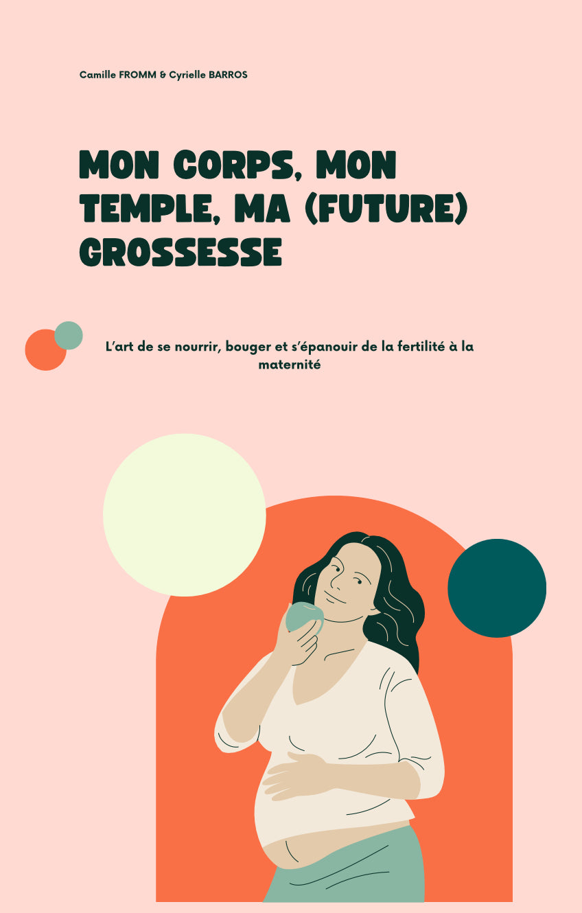 E-book : Mon corps, mon temple, ma (future) grossesse